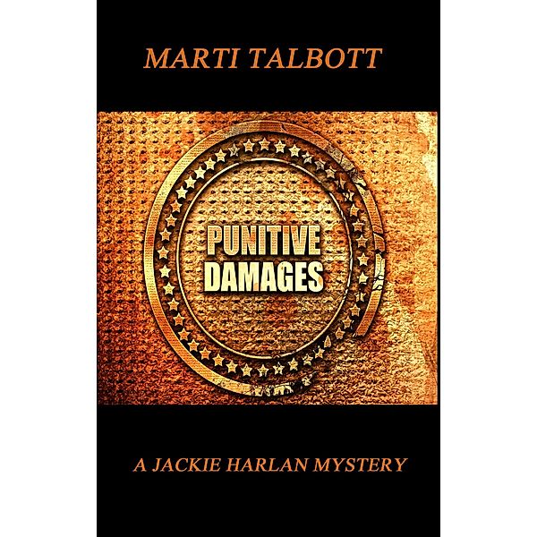 Punitive Damages (A Jackie Harlan Mystery) / A Jackie Harlan Mystery, Marti Talbott