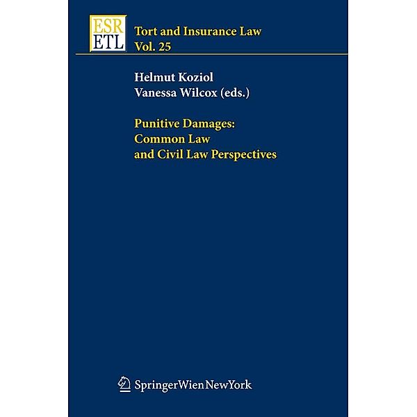 Punitive Damages: Common Law and Civil Law Perspectives / Tort and Insurance Law Bd.25