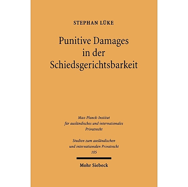 Punitive Damages in der Schiedsgerichtsbarkeit, Stephan Lüke