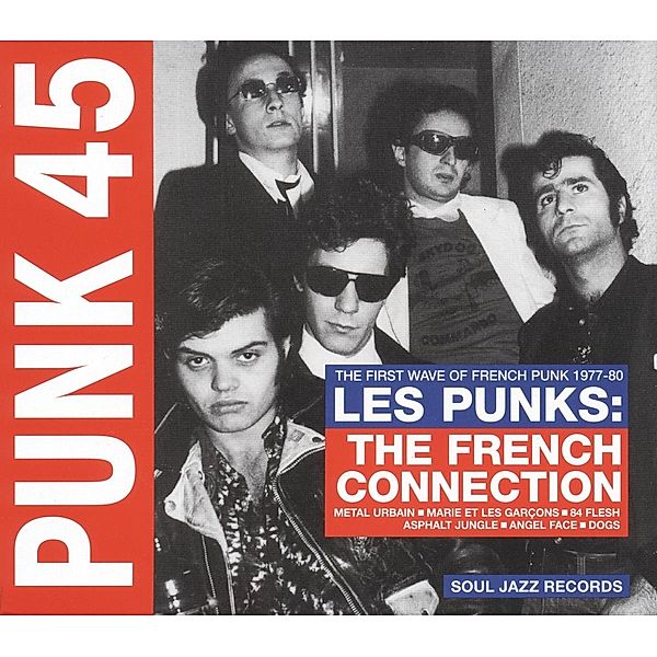 Punk 45:Les Punks!The French Connection (1977-80), Soul Jazz Records