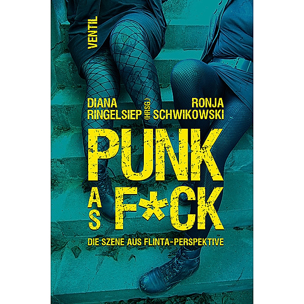 PUNK as F*CK, Diana Ringelsiep, Ronja Schwikowski