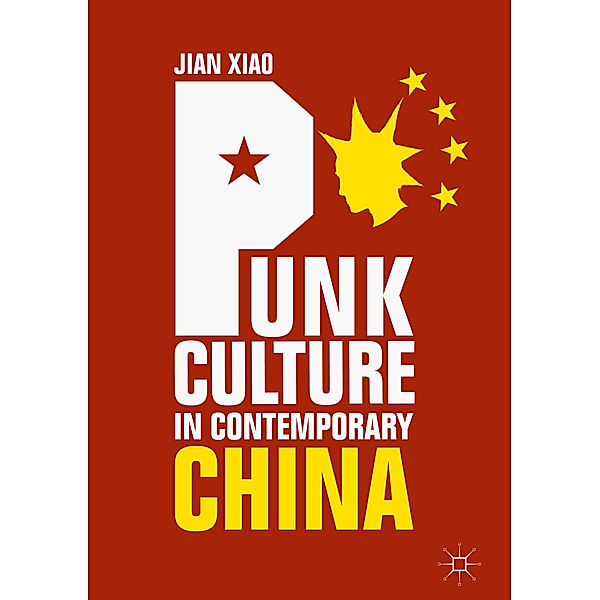 Punk Culture in Contemporary China, Jian Xiao