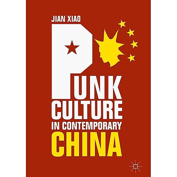 Punk Culture in Contemporary China / Progress in Mathematics, Jian Xiao