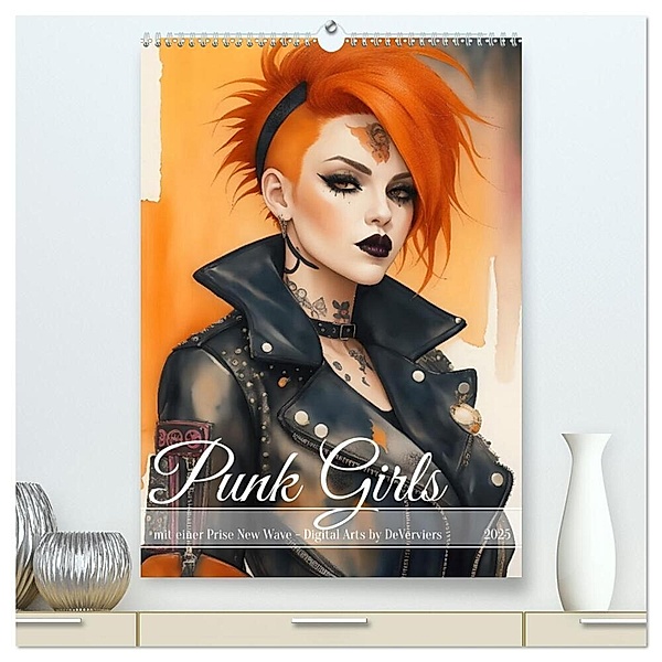 Punk Girls mit einer Prise New Wave (hochwertiger Premium Wandkalender 2025 DIN A2 hoch), Kunstdruck in Hochglanz, Calvendo, DeVerviers