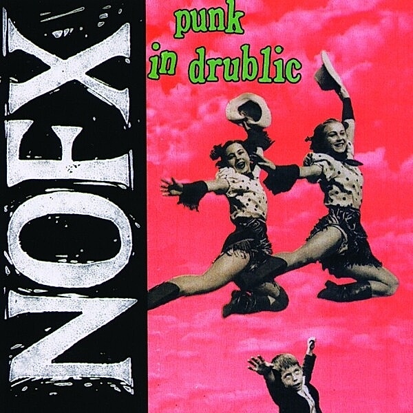Punk In Drublic-20th Anniversary Reissue (Vinyl), Nofx