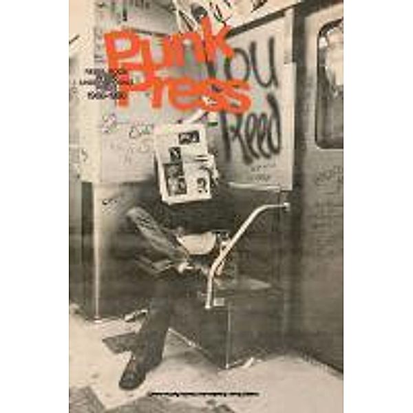 Punk Press: Rebel Rock in the Underground Press 1968-1980, Vincent Berniere, Mariel Primois, Vincent Berniaere