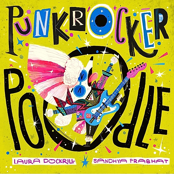 Punk Rocker Poodle, Laura Dockrill