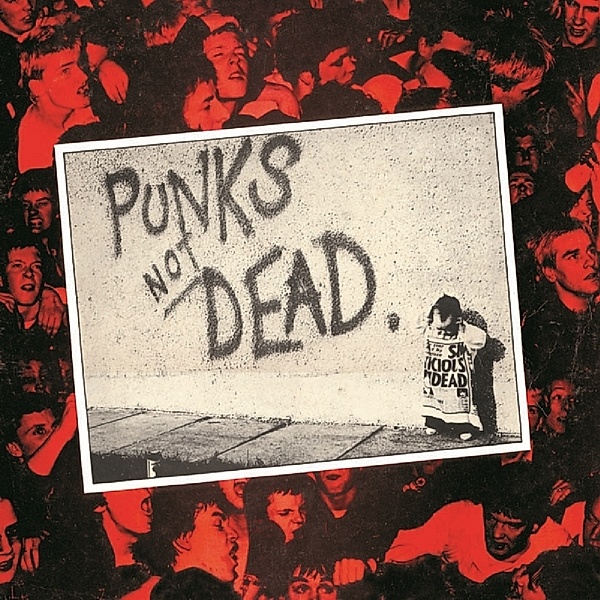 Punks Not Dead  (Deluxe Digipak), Exploited