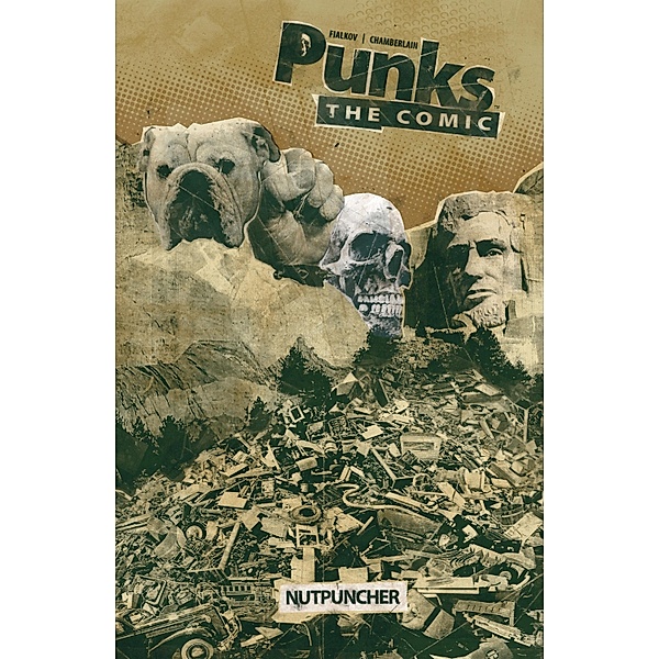 Punks: The Comic, Vol. 1: Nutpuncher / Punks: The Comic, Joshua Hale Fialkov