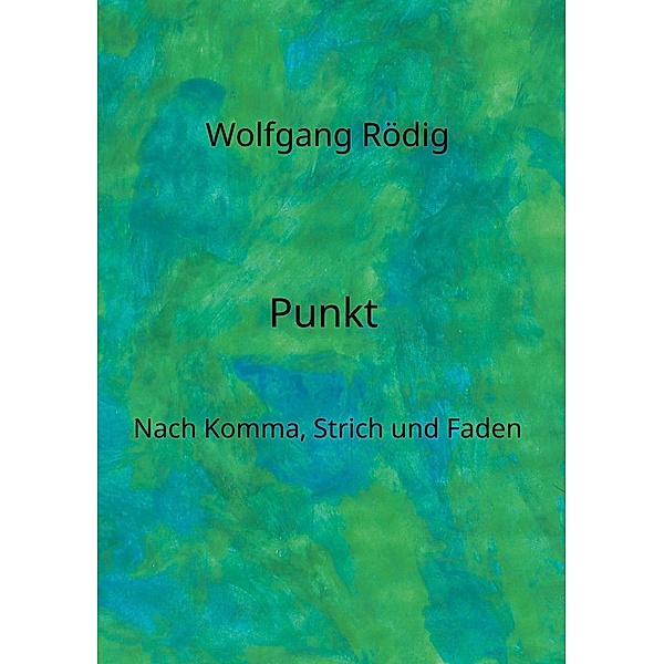 Punkt, Wolfgang Rödig