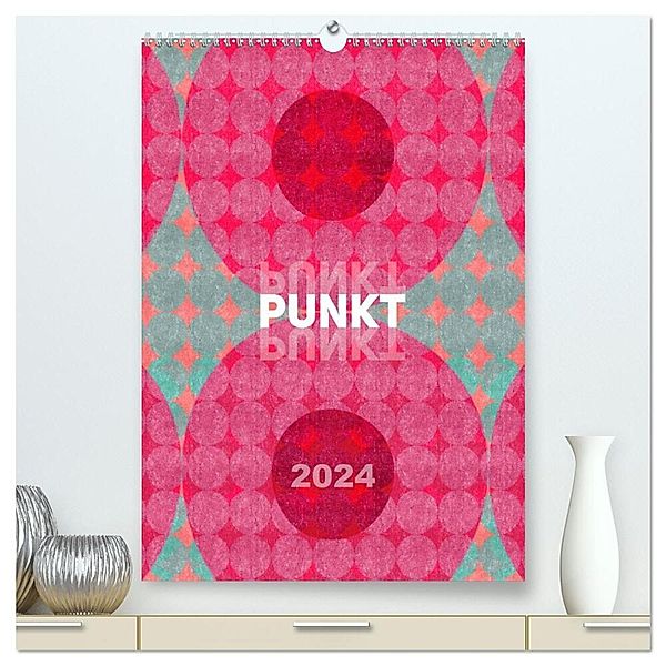Punkt Punkt Punkt (hochwertiger Premium Wandkalender 2024 DIN A2 hoch), Kunstdruck in Hochglanz, Susanne Sachers