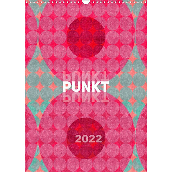 Punkt Punkt Punkt (Wandkalender 2022 DIN A3 hoch), Susanne Sachers