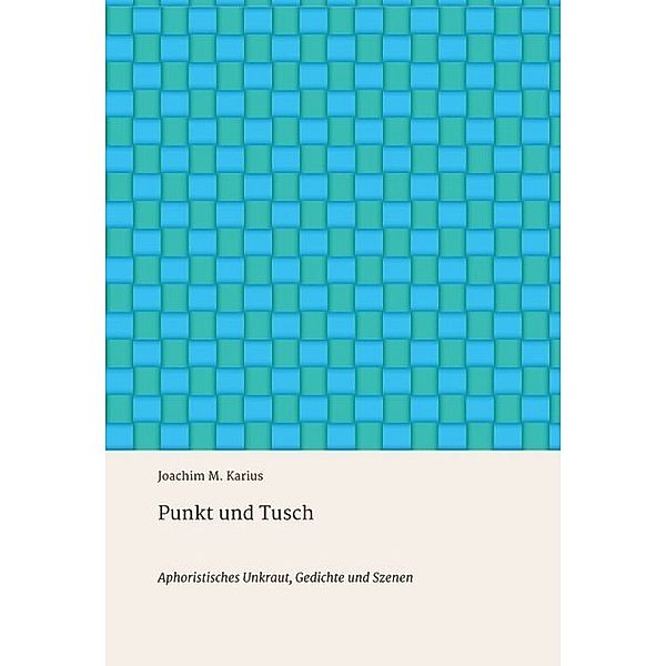 Punkt und Tusch, Joachim M. Karius