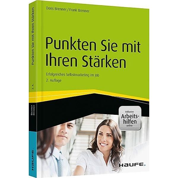 Punkten Sie mit Ihren Stärken - inkl. Arbeitshilfen online, Doris Brenner, Frank Brenner