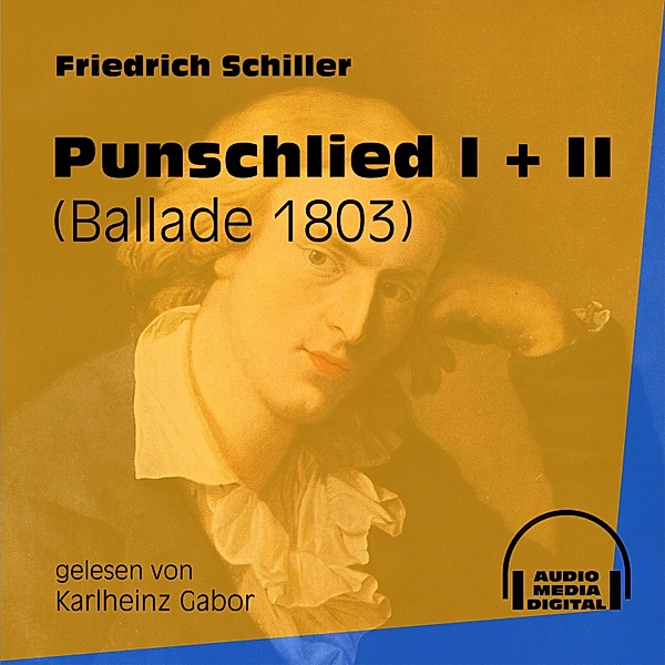 Punschlied I + II, Friedrich Schiller