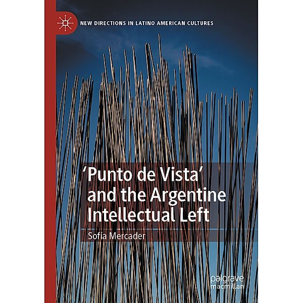 'Punto de Vista' and the Argentine Intellectual Left, Sofía Mercader