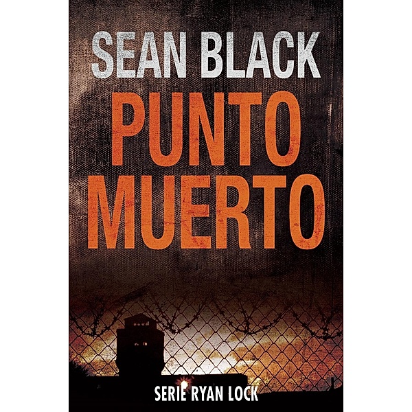 Punto Muerto: Saga de Ryan Lock n 2 / SBD, Sean Black