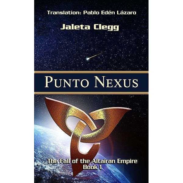 Punto Nexus (: La Caída del Imperio Altairan) / : La Caída del Imperio Altairan, Jaleta Clegg