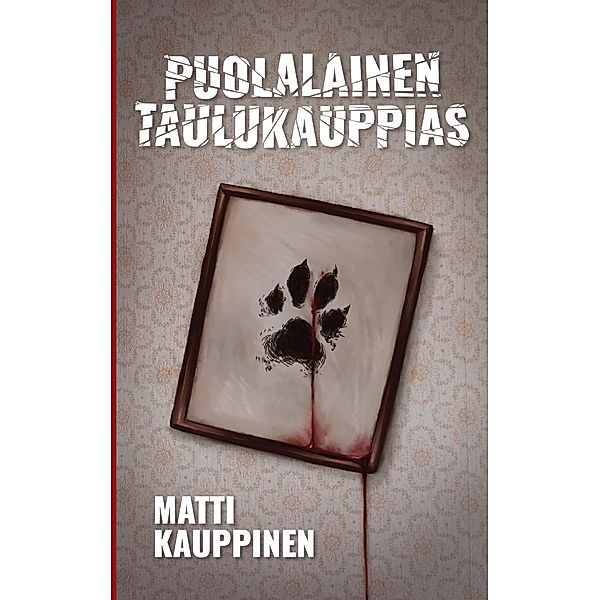 Puolalainen taulukauppias, Matti Kauppinen