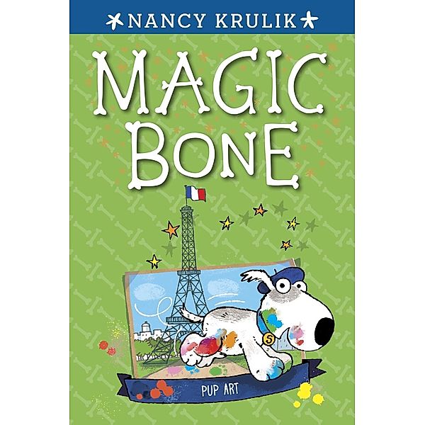 Pup Art #9 / Magic Bone Bd.9, Nancy Krulik