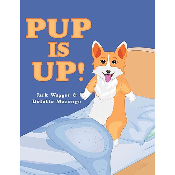 Pup Is Up!, Delette Marengo, Jack Wagger