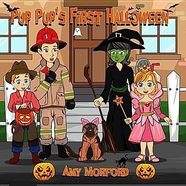 Pup Pup's First Halloween / Mojo Enterprises, Amy Morford