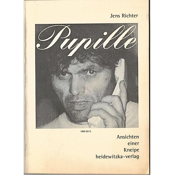 Pupille, Ansichten einer Kneipe, Jens Richter