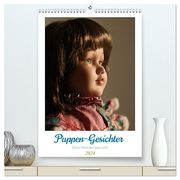 Puppen-Gesichter (hochwertiger Premium Wandkalender 2024 DIN A2 hoch), Kunstdruck in Hochglanz, Peter Greb
