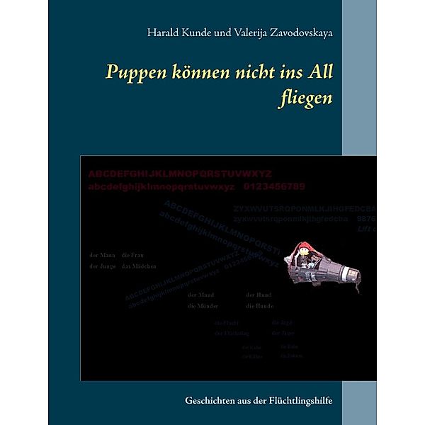 Puppen können nicht ins All fliegen, Harald Kunde, Valerija Zavodovskaya