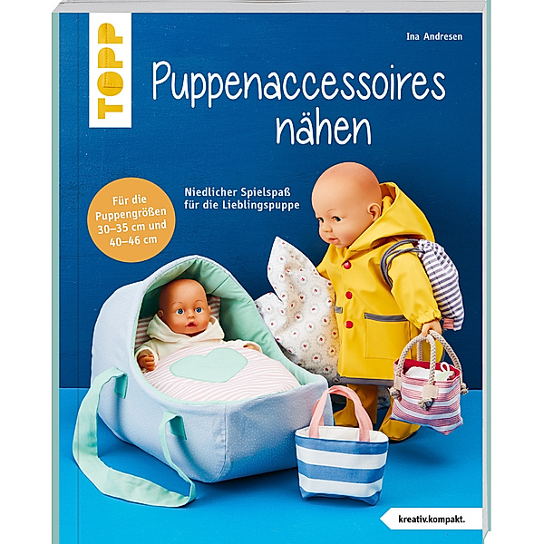 Puppenaccessoires und mehr nähen (kreativ.kompakt.), Ina Andresen
