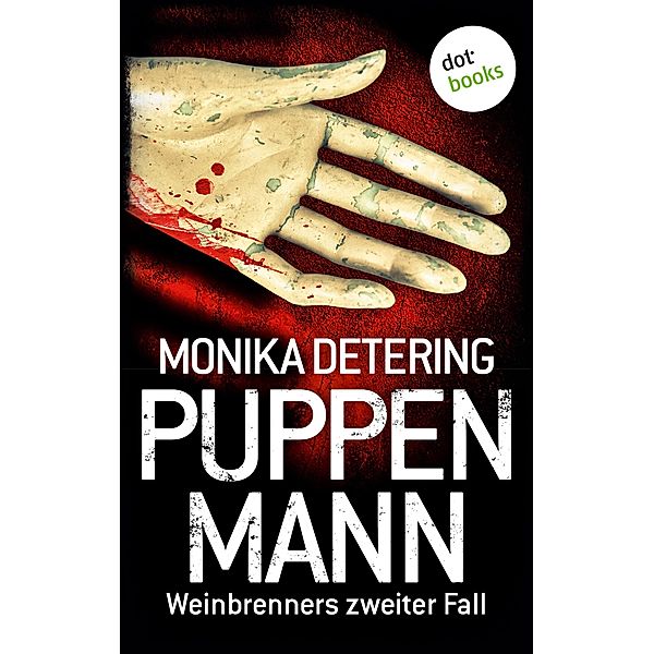 Puppenmann / Weinbrenner Bd.2, Monika Detering