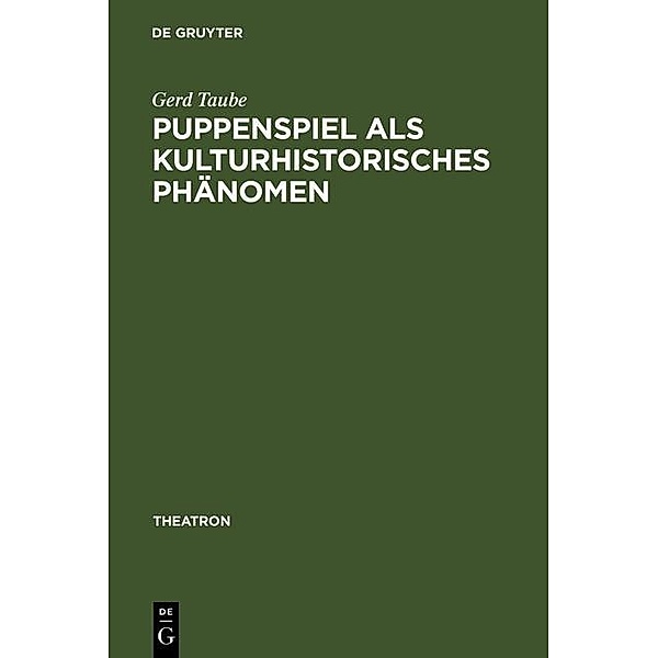 Puppenspiel als kulturhistorisches Phänomen / Theatron Bd.14, Gerd Taube
