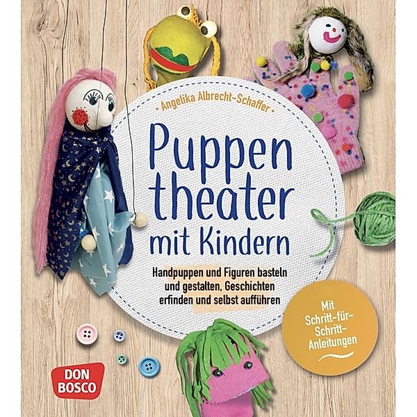 Puppentheater mit Kindern, Angelika Albrecht-Schaffer