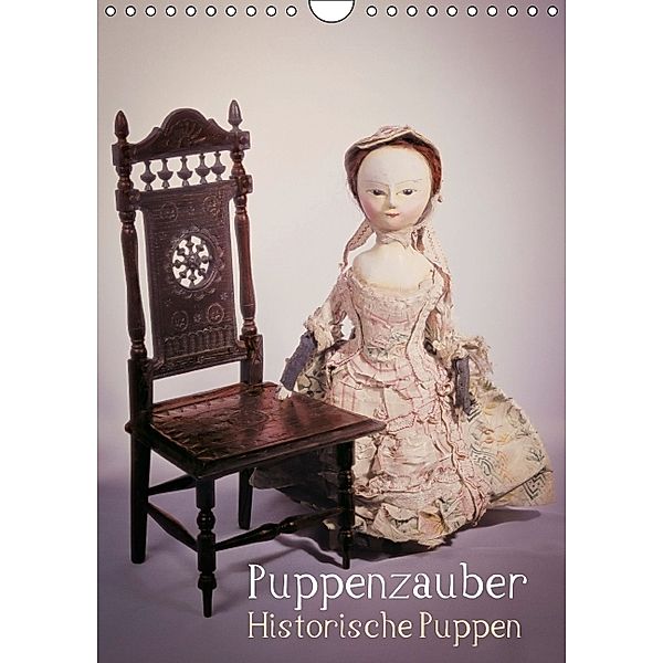 Puppenzauber - Historische Puppen (Wandkalender 2014 DIN A4 hoch)