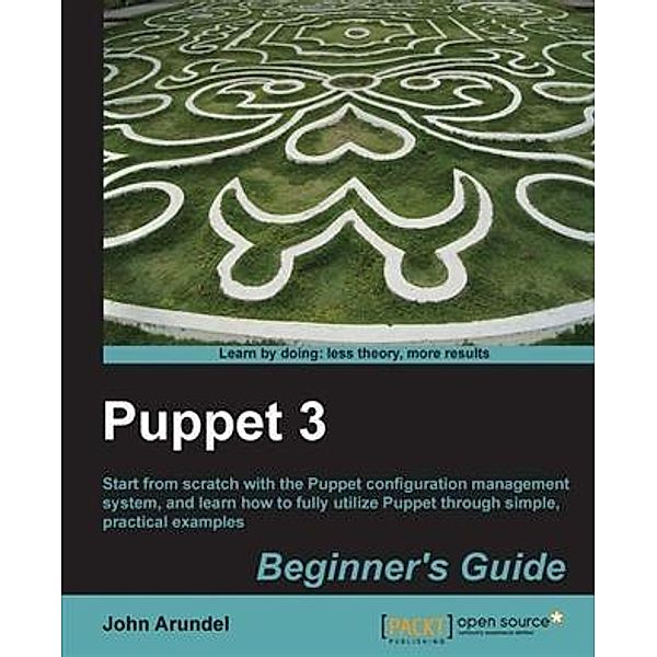 Puppet 3 Beginner's Guide, John Arundel