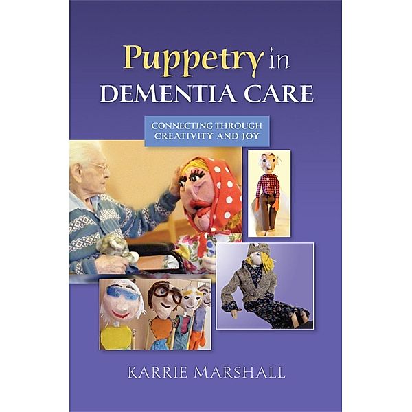 Puppetry in Dementia Care, Karrie Marshall