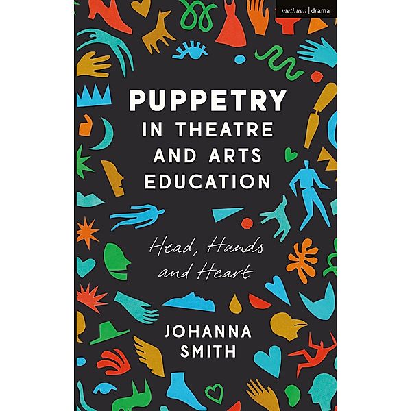 Puppetry in Theatre and Arts Education, Johanna Smith