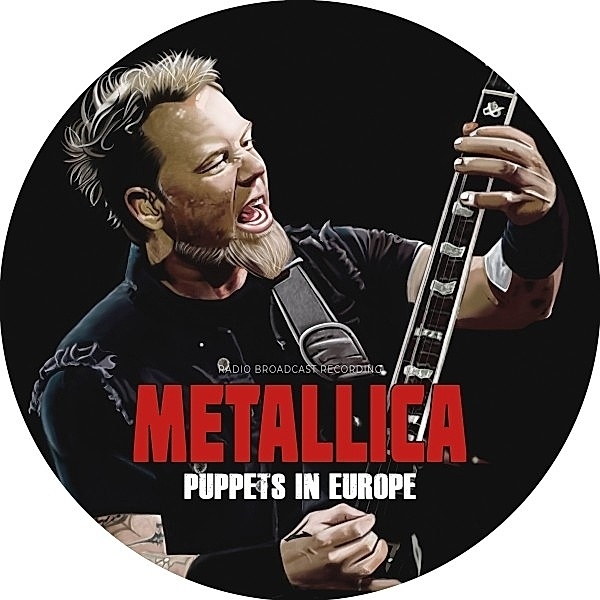 Puppets in Europe / Radio Broadcast, Metallica