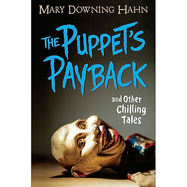 Puppet's Payback and Other Chilling Tales, Mary Downing Hahn