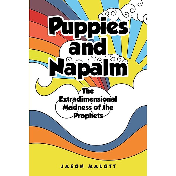 Puppies and Napalm, Jason Malott
