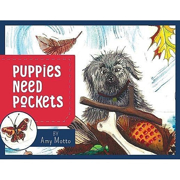 Puppies Need Pockets, Amy Motto