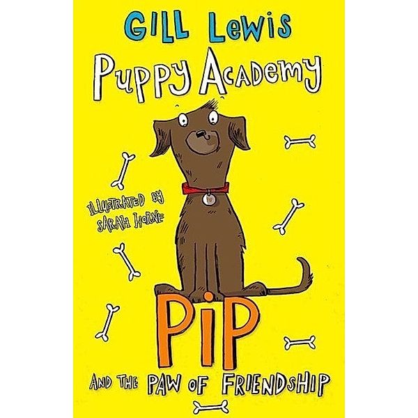Puppy Academy: Pip and the Paw of Friendship, Gill Lewis