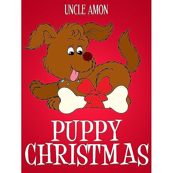 Puppy Christmas (Christmas Books) / Christmas Books, Uncle Amon