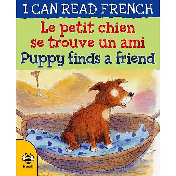 Puppy Finds a Friend/Le petit chien se trouve un ami / b small publishing, Catherine Bruzzone