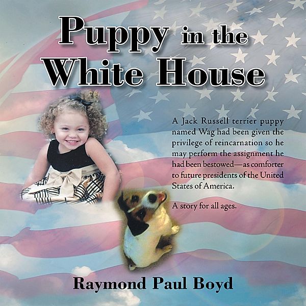 Puppy in the White House, Raymond Paul Boyd