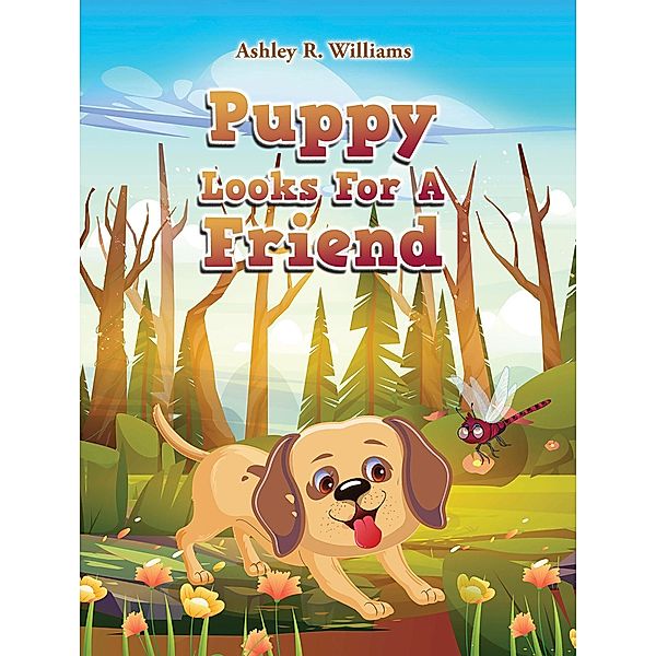 Puppy Looks For A Friend, Ashley R Williams
