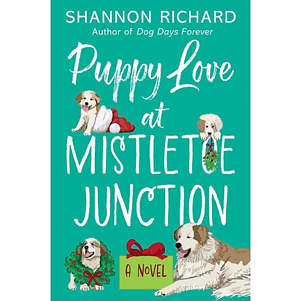Puppy Love at Mistletoe Junction, Shannon Richard
