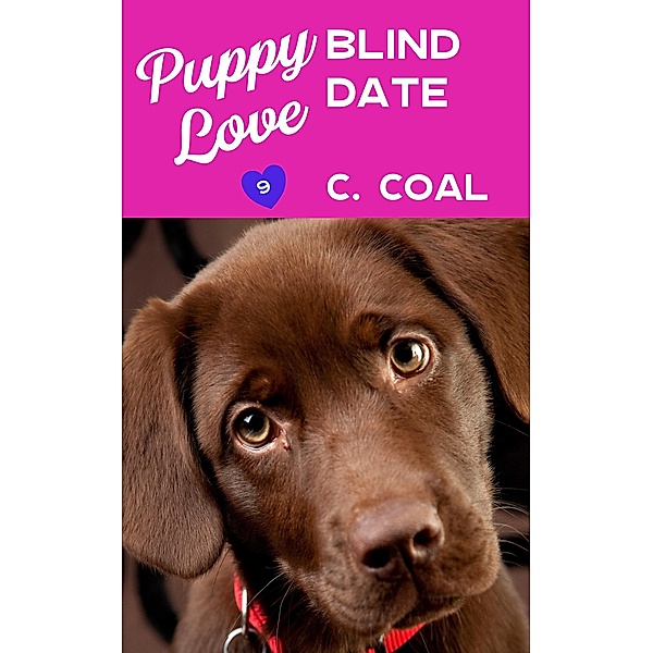 Puppy Love Blind Date / Puppy Love, C. Coal