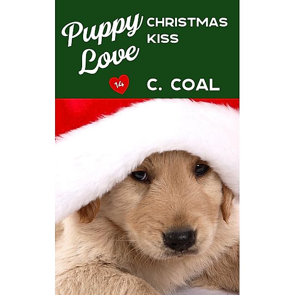 Puppy Love Christmas Kiss / Puppy Love, C. Coal