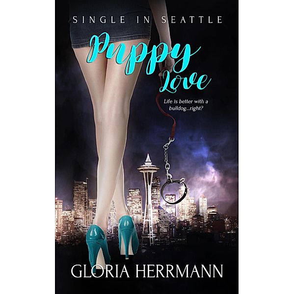 Puppy Love / Single in Seattle Bd.2, Gloria Herrmann